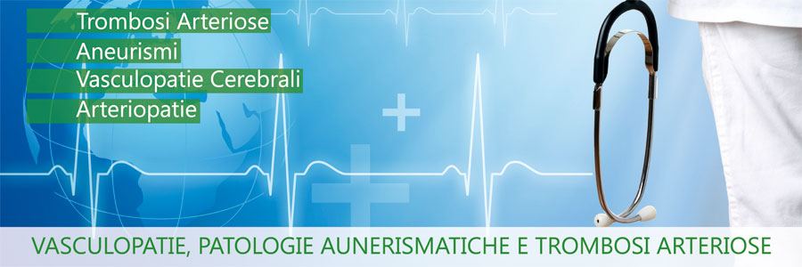 vasculopatie, patologie aunerismatiche e trombosi arteriose